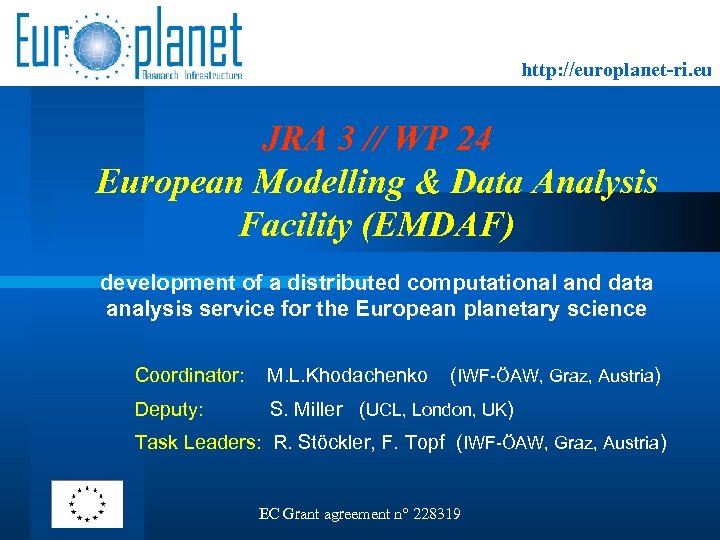 http: //europlanet-ri. eu JRA 3 // WP 24 European Modelling & Data Analysis Facility