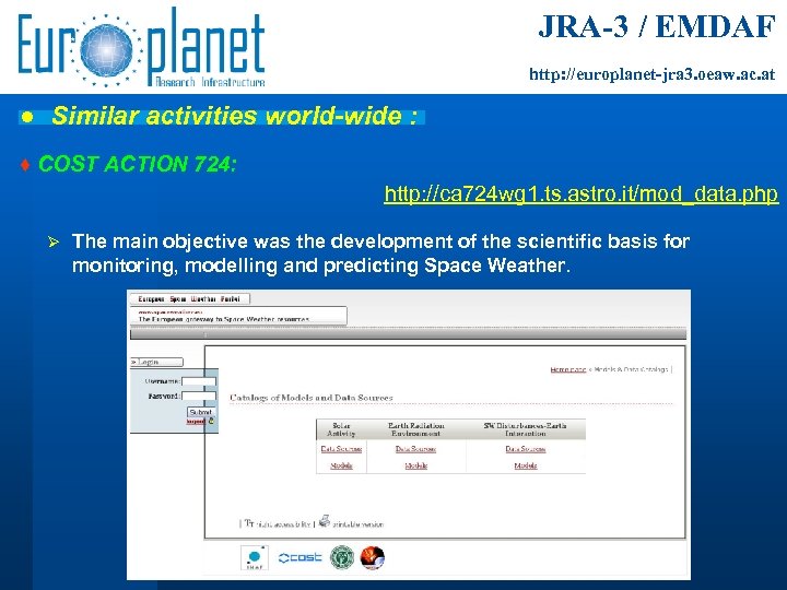 JRA-3 / EMDAF http: //europlanet-jra 3. oeaw. ac. at ● Similar activities world-wide :