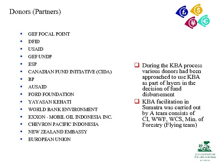 Donors (Partners) § GEF FOCAL POINT § DFID § USAID § GEF UNDP §