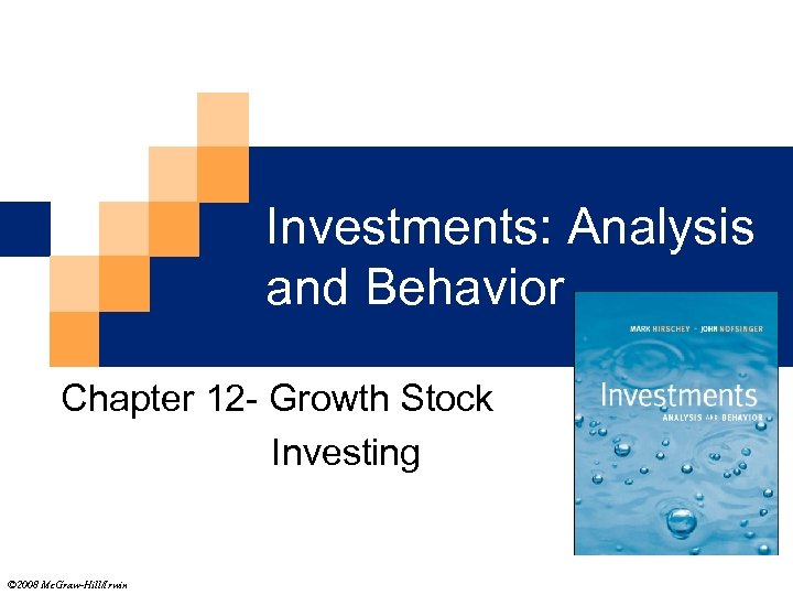 Investments: Analysis and Behavior Chapter 12 - Growth Stock Investing © 2008 Mc. Graw-Hill/Irwin