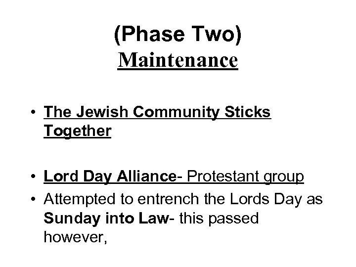 (Phase Two) Maintenance • The Jewish Community Sticks Together • Lord Day Alliance- Protestant