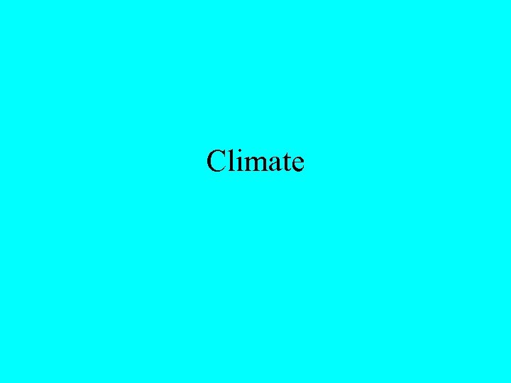 Climate 