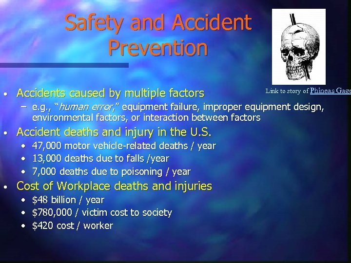 Safety and Accident Prevention • Accidents caused by multiple factors Link to story of