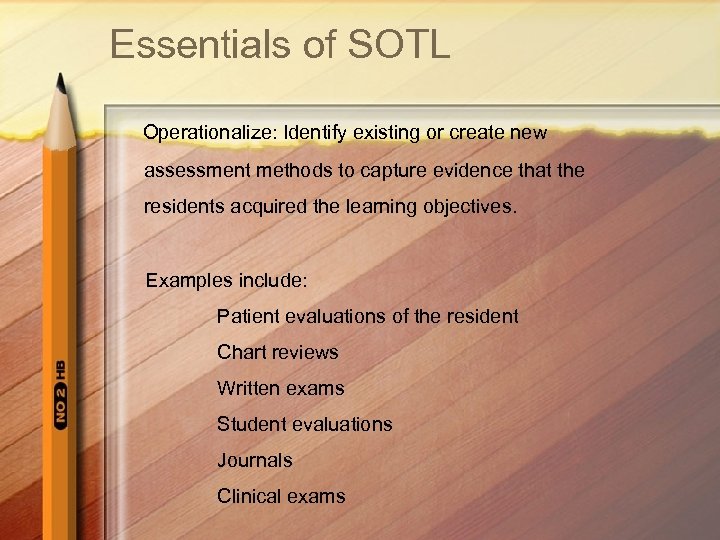 Essentials of SOTL Operationalize: Identify existing or create new assessment methods to capture evidence
