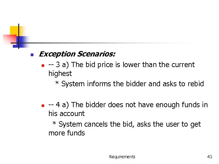 n Exception Scenarios: n n -- 3 a) The bid price is lower than