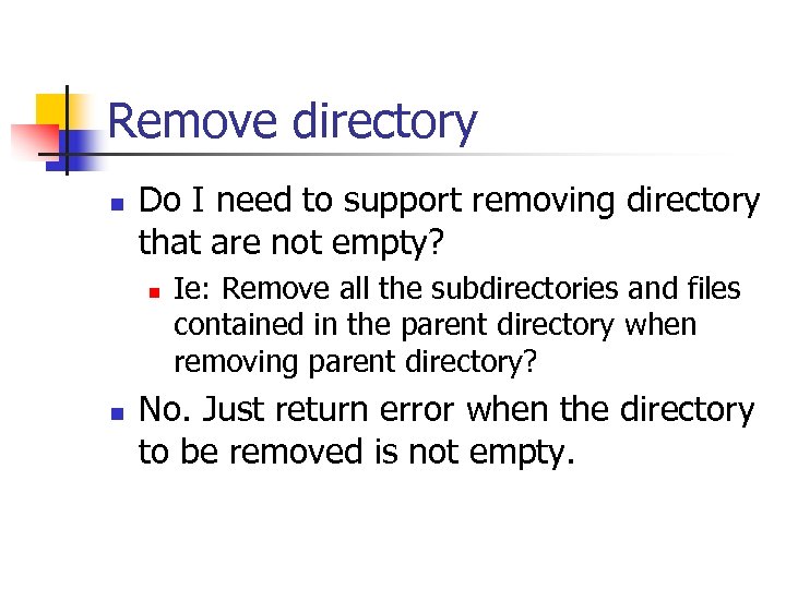 Remove directory n Do I need to support removing directory that are not empty?