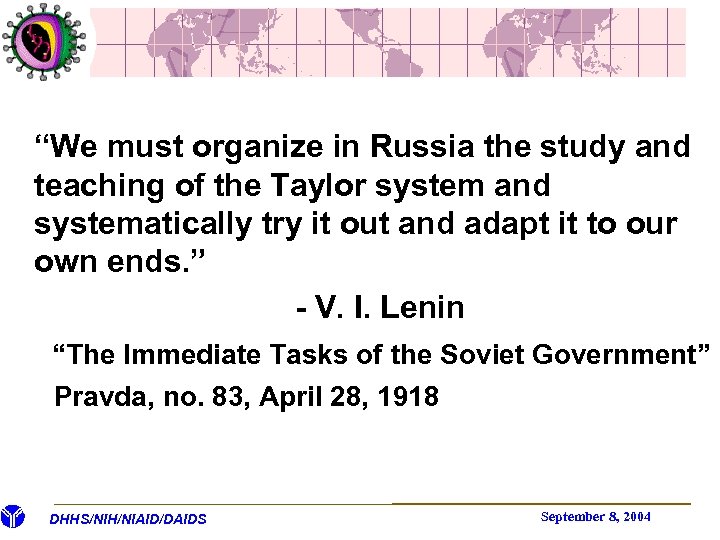 “We must organize in Russia the study and teaching of the Taylor system and