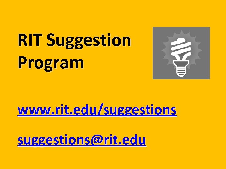 RIT Suggestion Program www. rit. edu/suggestions@rit. edu 