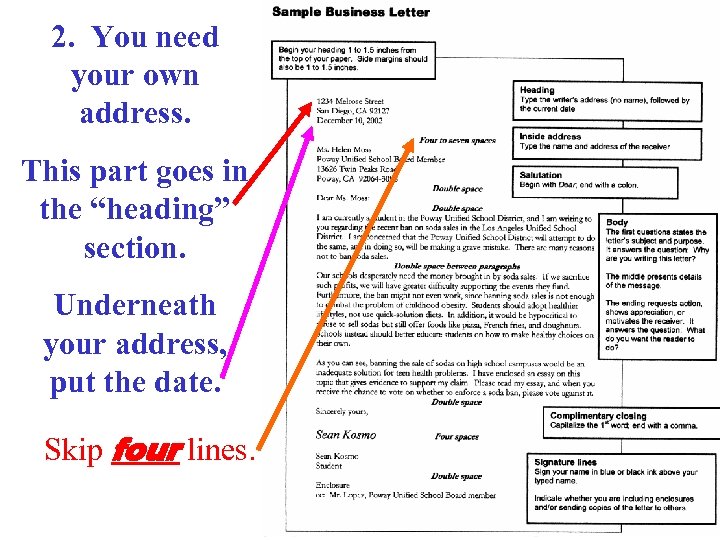 2. You need your own address. This part goes in the “heading” section. Underneath