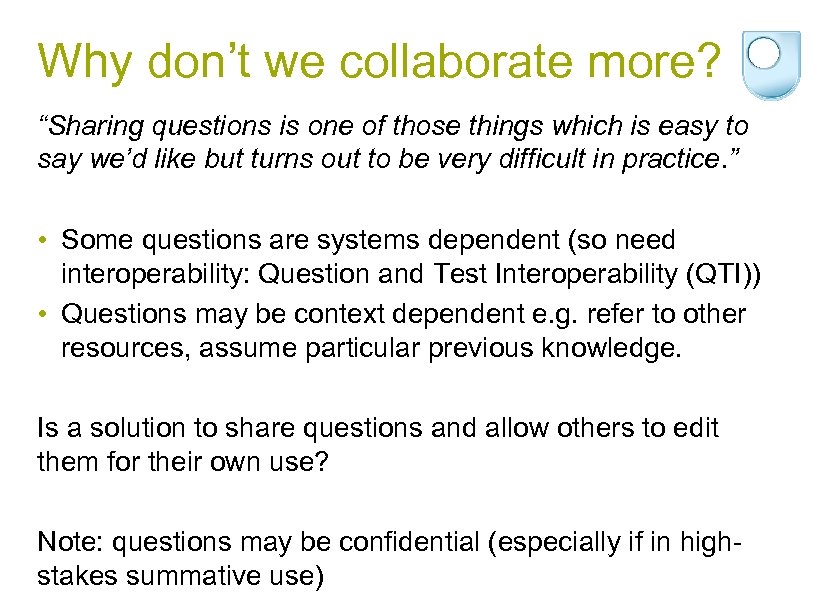 Why don’t we collaborate more? “Sharing questions is one of those things which is