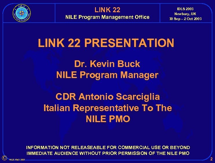 LINK 22 NILE Program Management Office IDLS 2003 Newbury, UK 30 Sep – 2