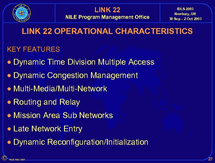 LINK 22 NILE Program Management Office IDLS 2003 Newbury, UK 30 Sep – 2