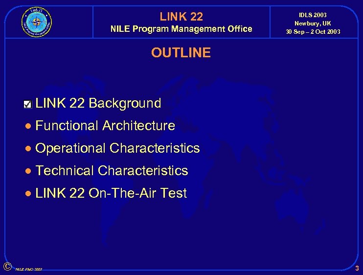 LINK 22 NILE Program Management Office IDLS 2003 Newbury, UK 30 Sep – 2