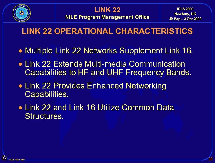 LINK 22 NILE Program Management Office IDLS 2003 Newbury, UK 30 Sep – 2