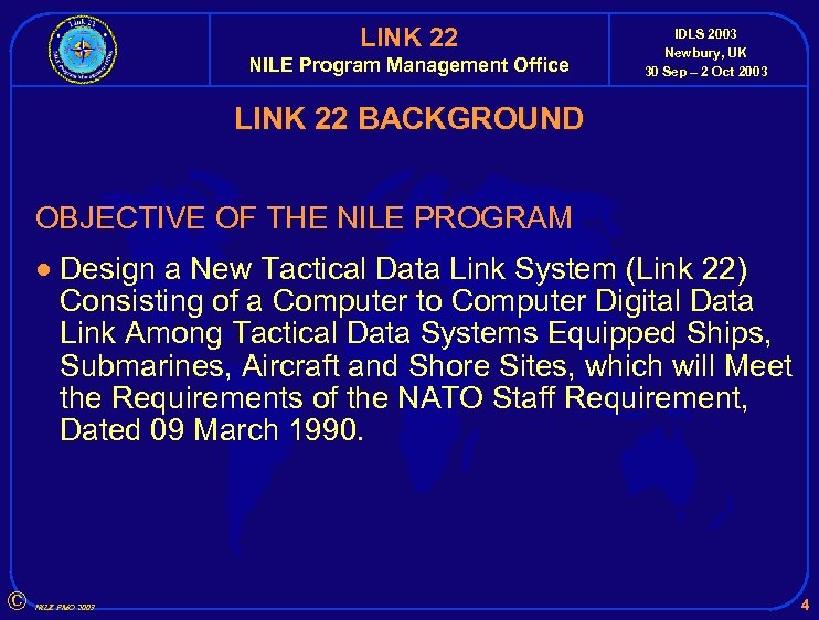 LINK 22 NILE Program Management Office IDLS 2003 Newbury, UK 30 Sep – 2