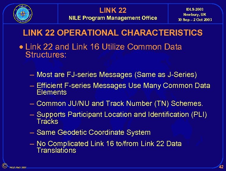 LINK 22 NILE Program Management Office IDLS 2003 Newbury, UK 30 Sep – 2