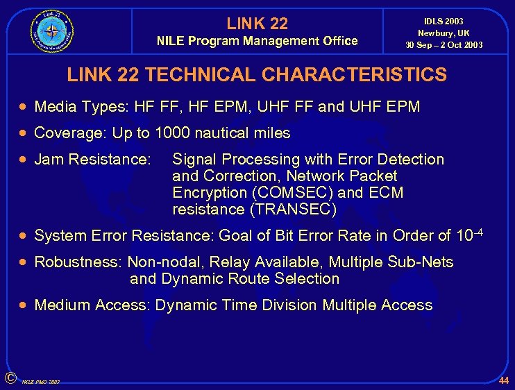 LINK 22 NILE Program Management Office IDLS 2003 Newbury, UK 30 Sep – 2