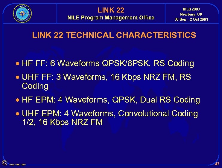 LINK 22 NILE Program Management Office IDLS 2003 Newbury, UK 30 Sep – 2