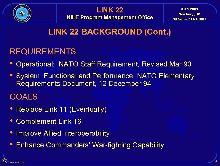 LINK 22 NILE Program Management Office IDLS 2003 Newbury, UK 30 Sep – 2