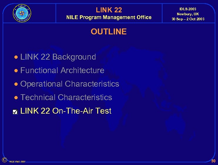 LINK 22 NILE Program Management Office IDLS 2003 Newbury, UK 30 Sep – 2