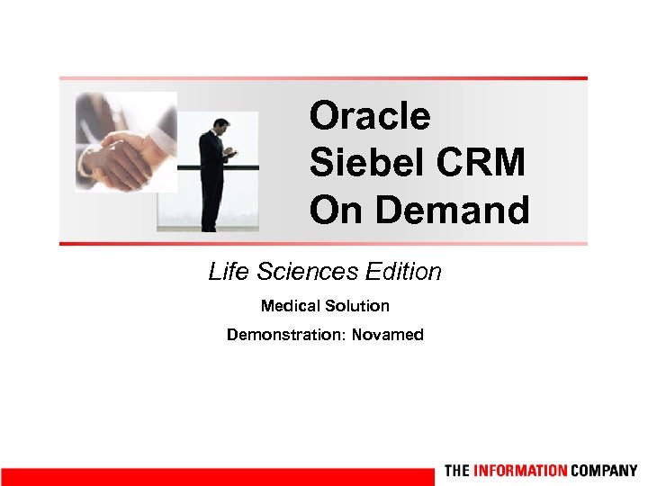 Oracle Siebel CRM On Demand Life Sciences Edition Medical Solution Demonstration: Novamed 