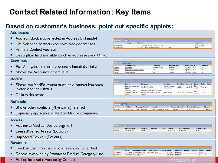 Contact Related Information: Key Items Based on customer’s business, point out specific applets: Addresses