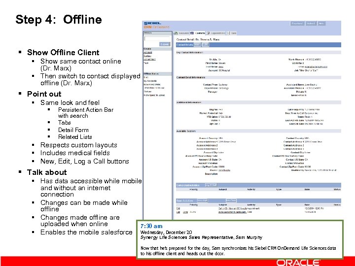 Step 4: Offline § Show Offline Client § Show same contact online (Dr. Marx)