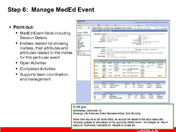 Step 6: Manage Med. Ed Event § Point out: § Med. Ed Event fields