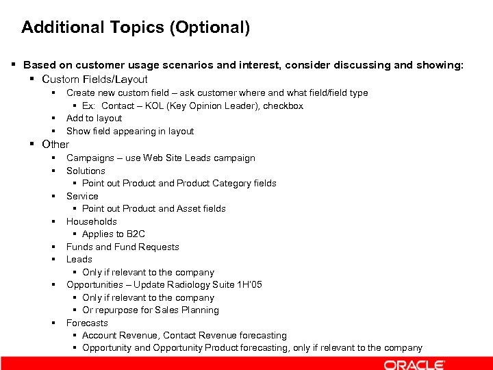 Additional Topics (Optional) § Based on customer usage scenarios and interest, consider discussing and