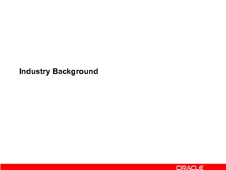 Industry Background 