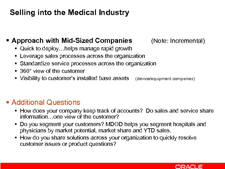 Selling into the Medical Industry § Approach with Mid-Sized Companies § § § (Note: