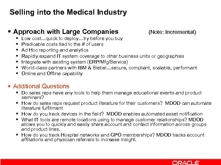 Selling into the Medical Industry § Approach with Large Companies § § § §