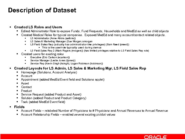Description of Dataset § Created LS Roles and Users § Edited Administrator Role to