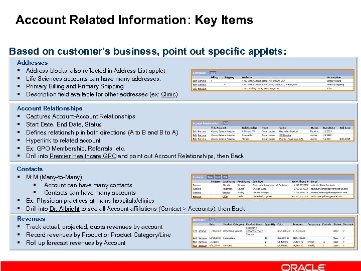Account Related Information: Key Items Based on customer’s business, point out specific applets: Addresses