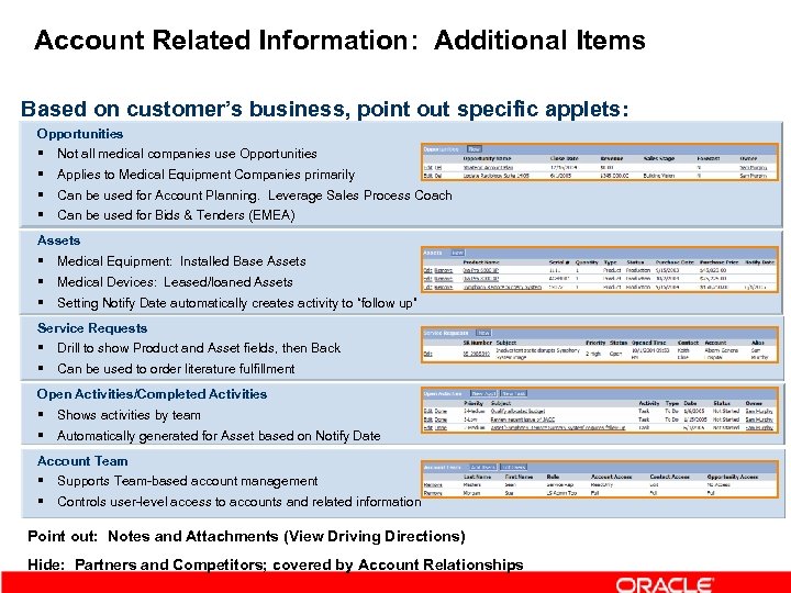 Account Related Information: Additional Items Based on customer’s business, point out specific applets: Opportunities