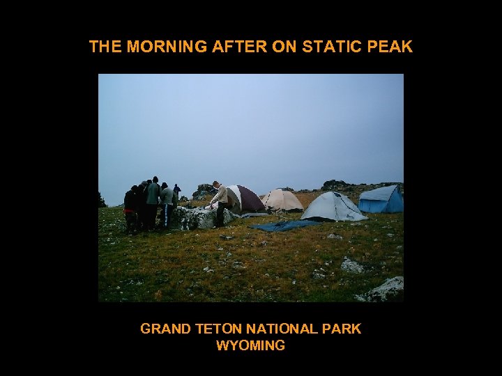 THE MORNING AFTER ON STATIC PEAK GRAND TETON NATIONAL PARK WYOMING 