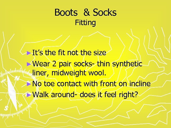 Boots & Socks Fitting ► It’s the fit not the size ► Wear 2