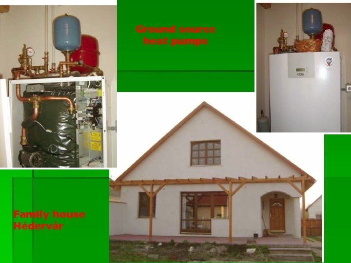 Ground source heat pumps Family house Hédervár 