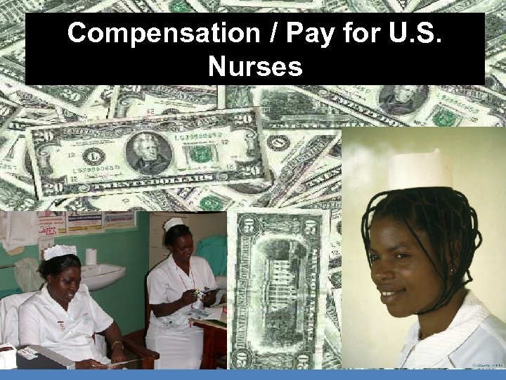 Compensation / Pay for U. S. Nurses 