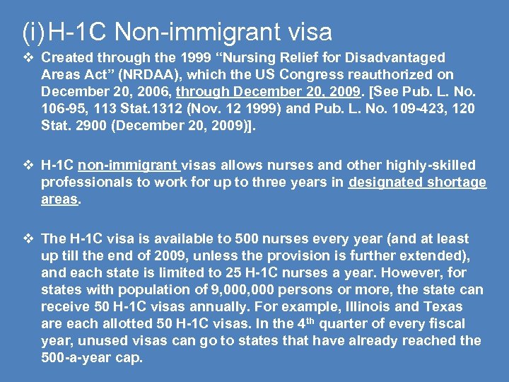 (i) H-1 C Non-immigrant visa Created through the 1999 “Nursing Relief for Disadvantaged Areas