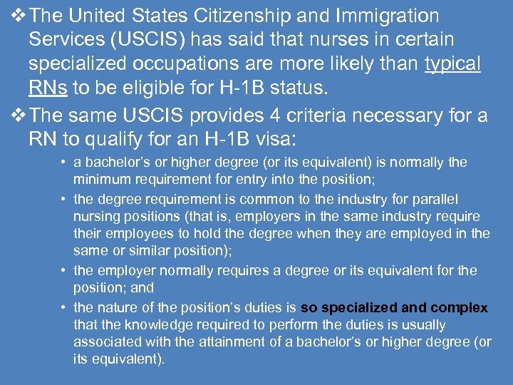  The United States Citizenship and Immigration Services (USCIS) has said that nurses in