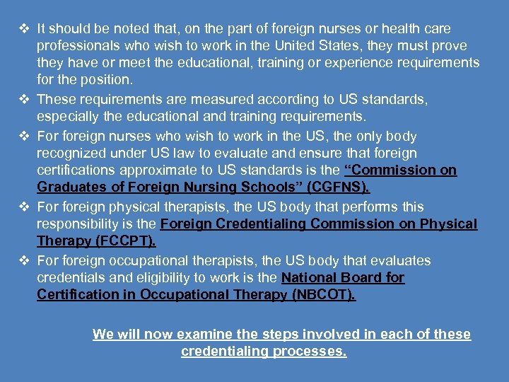  It should be noted that, on the part of foreign nurses or health