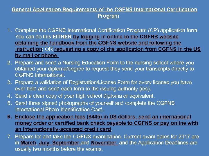 General Application Requirements of the CGFNS International Certification Program 1. Complete the CGFNS International