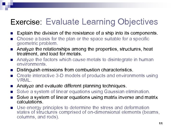 Exercise: Evaluate Learning Objectives n n n n n Explain the division of the