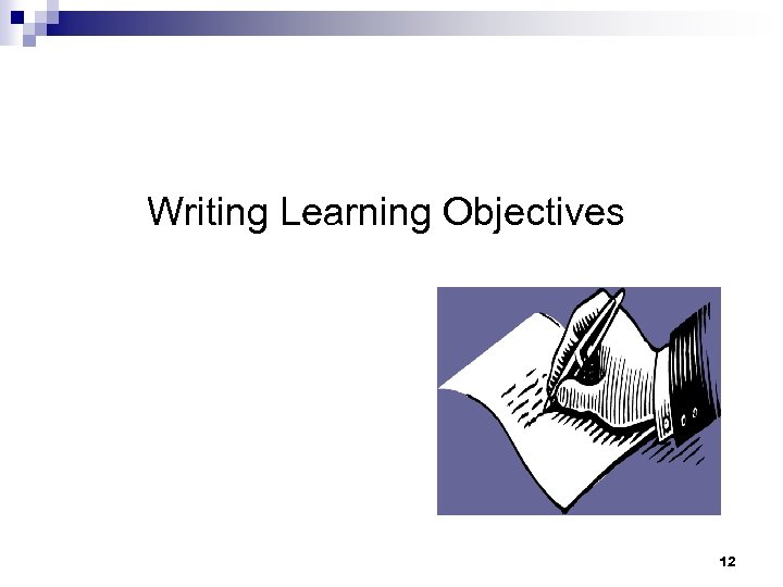Writing Learning Objectives 12 