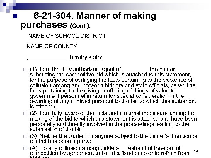 n 6 -21 -304. Manner of making purchases (Cont. ). "NAME OF SCHOOL DISTRICT