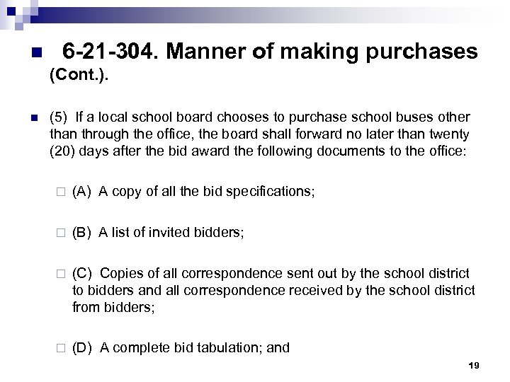 n 6 -21 -304. Manner of making purchases (Cont. ). n (5) If a
