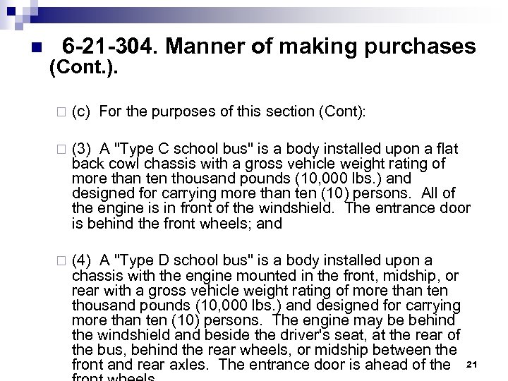 n 6 -21 -304. Manner of making purchases (Cont. ). ¨ (c) For the