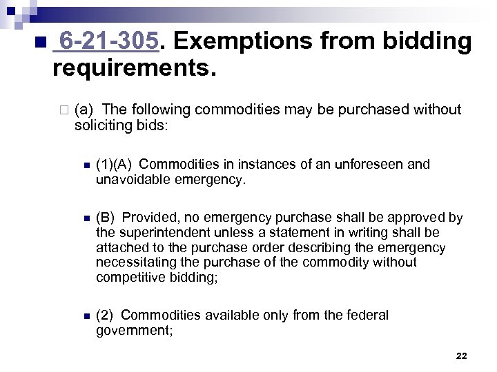 n 6 -21 -305. Exemptions from bidding requirements. ¨ (a) The following commodities may