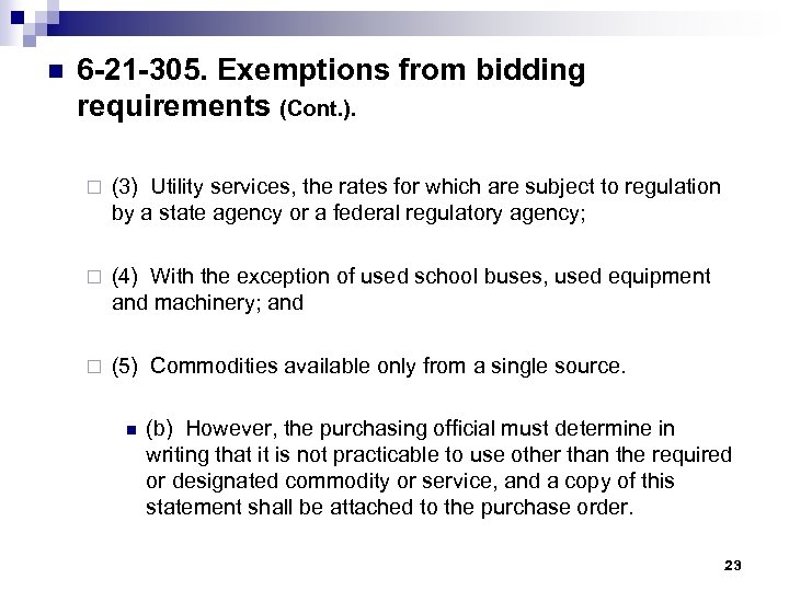 n 6 -21 -305. Exemptions from bidding requirements (Cont. ). ¨ (3) Utility services,
